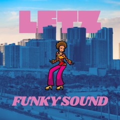 LETZ - Funky Sound