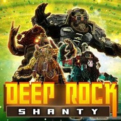 DEEP ROCK SHANTY - (Doomer Remix)