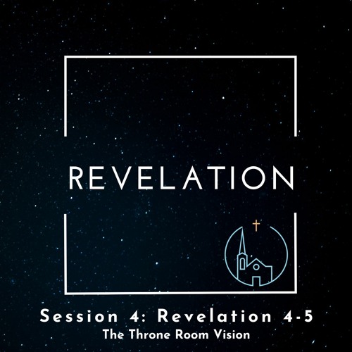 Stream Revelation Bible Study Session # 4: The Throne Room Vision ...