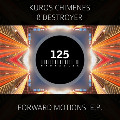 Kuros Chimenes & Destroyer - Backward Motions