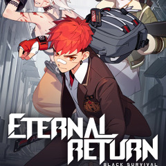 Eternal Return - Endless Dream