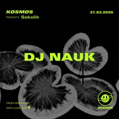 DJ Nauk - Sokolik (DJ set) | 21.03.2025 | KØSMØS 92