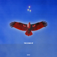KEHIW - The Come Up
