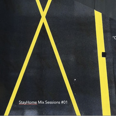 StayHome Mix Sessions #01 - "Out There"