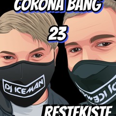 CORONA BANG 2023 RESTEKISTE - mixed by DJ ICEMAN Rietberg