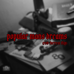 Popular Mans Dreams (Rob Forrest Flip) FREE DL / FILTERED FOR CR