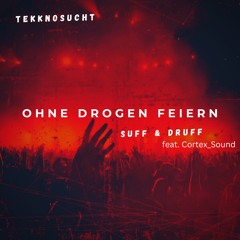 Ohne Drogen Feiern (feat. Cortex_Sound)