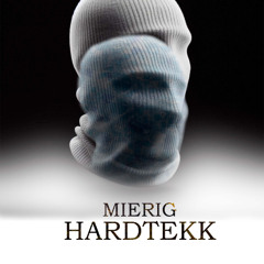 Mierig HardTekk
