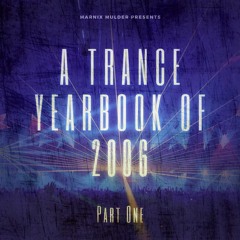 A Trance Yearbook of 2006 - Part One