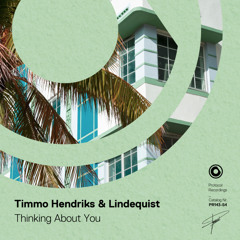 Timmo Hendriks & Lindequist - Thinking About You