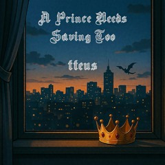 A Prince Needs Saving Too