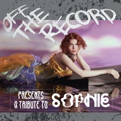 OFF THE RECORD: A TRIBUTE TO SOPHIE MIX