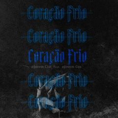 @jovem.gus- coração frio Feat @jovemclut (prod. @theraelskrr_ )