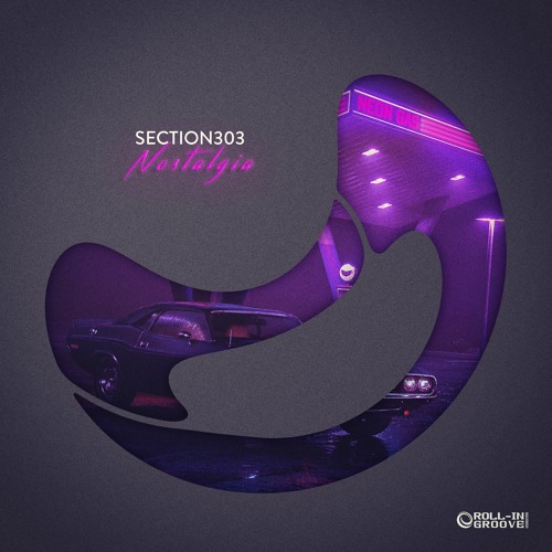 Section303 - Nostalgia - Preview - OUT NOW