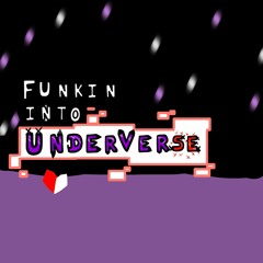 Funkin Into The Underverse. Final Showdown