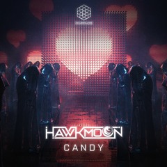 Hawkmoon - Candy (Original Mix)