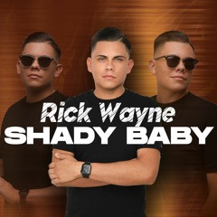 Rick Wayne - Shady Baby