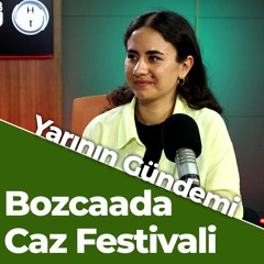 Yarının Gündemi - Bozcaada Caz Festivali
