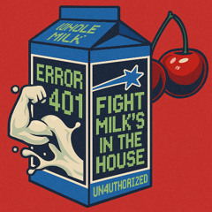 Fight Milk's In The House