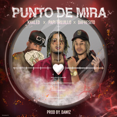 Punto de Mira (feat. Dawiz)