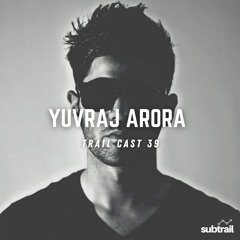 Trail Cast 39 - Yuvraj Arora