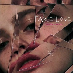 Fake Love ( Khatib & Sholex )
