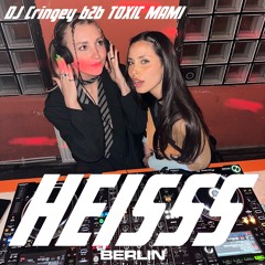 HEISSS Podcast 026: DJ Cringey b2b TOXIMAMI