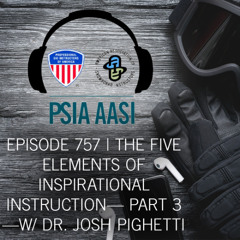 Episode 757 | The 5 Elements of Inspirational Instruction  - Part 3 - w/ Dr. Josh Pighetti