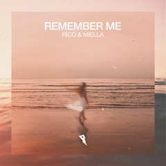 Rico & Miella - Remember Me