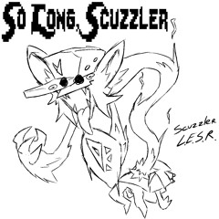 So Long Scuzzler - clust3r (unfinished)