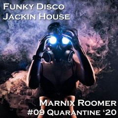 Marnix Roomer Mix #09 - Funky Disco Jackin House