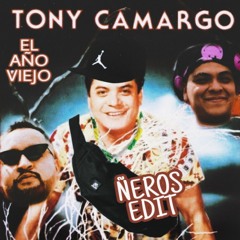 El Año Viejo - Tony Camargo (Ñeros Edit). FREE DL