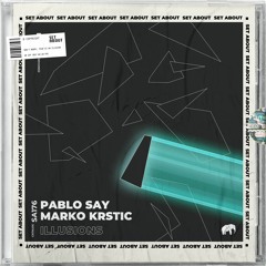Pablo Say, Marko Krstic - Illusions (Original Mix) [Set About]