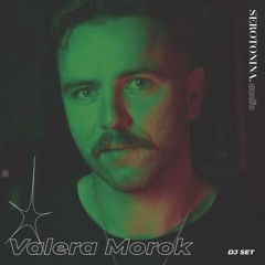 Valera Morok dj set /// SEROTONINA.