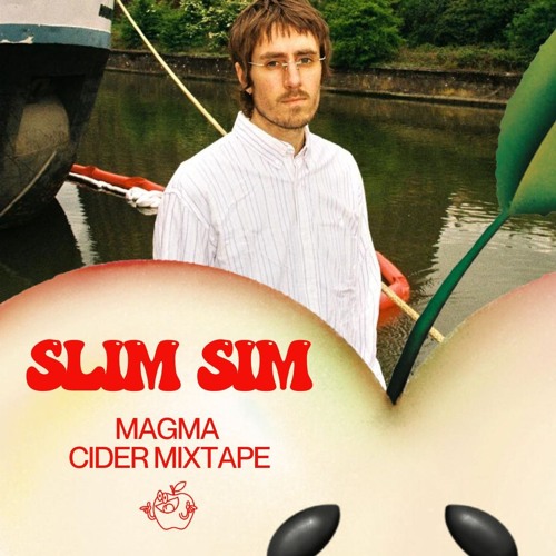 Slim Sim - Magma Cider Mixtape #2