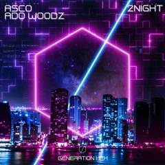 ASCO, Ado Woodz - 2night