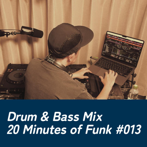 Latest Drum & Bass Mix / 20 Minutes Of Funk #013