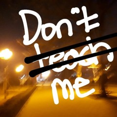 Don't teach me(Prod. Grabby)