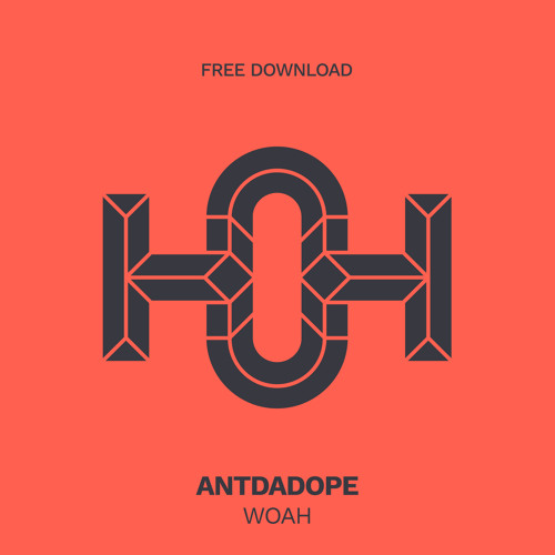 HLS364 ANTDADOPE - Woah (Original Mix)