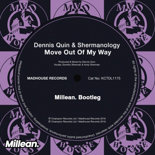 Move Out Of My Way [Millean. Bootleg] FREE DOWNLOAD