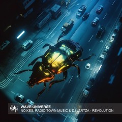 NOIXES, Radio Town Music & DJ Jartza - REVOLUTION
