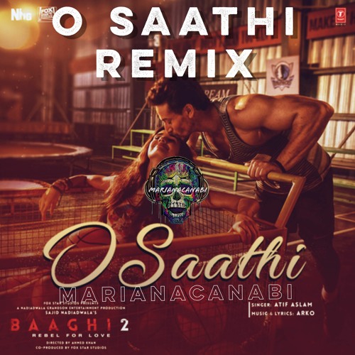 O Saathi(Atif Aslam) marianacanabi Remix