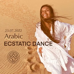 ARABIC ECSTATIC DANCE 23.07.2022