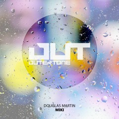 Douglas Martin - Miki [Outertone Free Release]