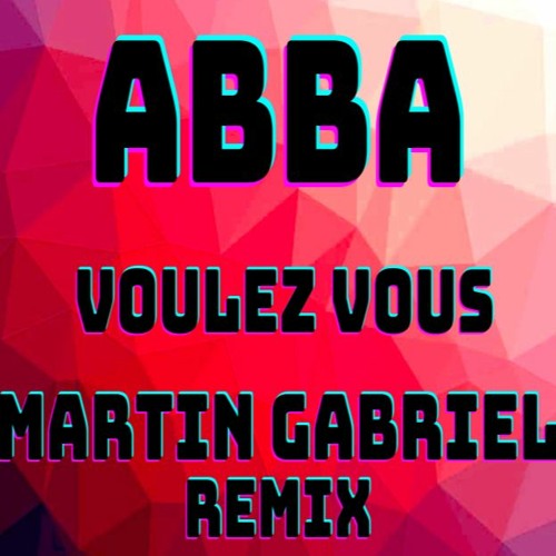 Martin Gabriel - ABBA - Voulez Vous ( Martin Gabriel Remix ) | Spinnin'  Records