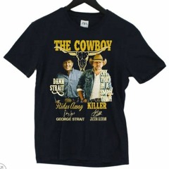 The Cowboy Damn Strait Rides Away George Strait Try That In A Small Town Killer Jason Aldean T-Shirt