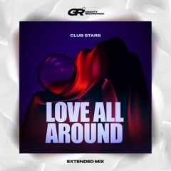 Club Stars - Love All Around