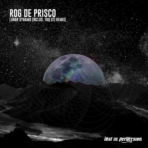 ROG DE PRISCO - LUNAR DYNAMO [YAB (IT) Remix] RADIO EDIT