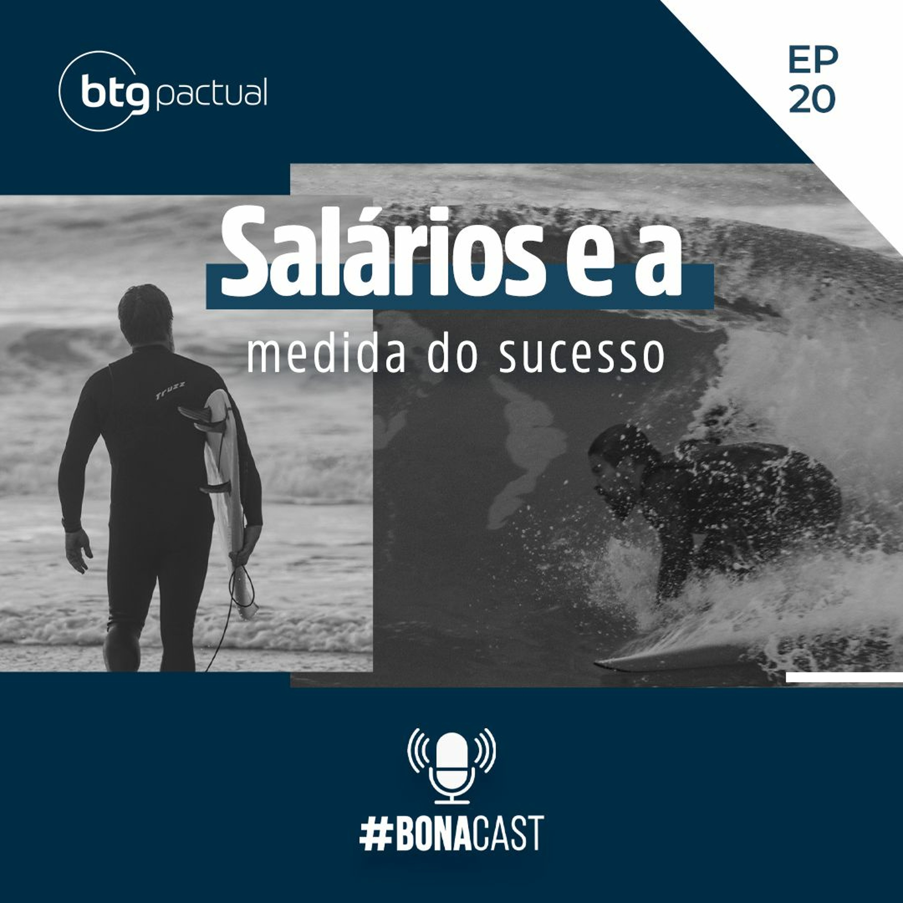 BONACAST | 3 TEMPORADA | # 20 Salários e a medida do sucesso |André Bona