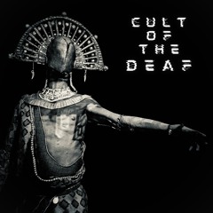 CULT OF THE DEAF